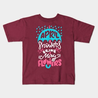 April Showers Bring May Flowers Spring Flowers after Raining T-Shirt Kids T-Shirt